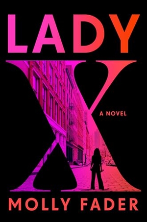 Fader, Molly. Lady X. Random House Publishing Group, 2026.