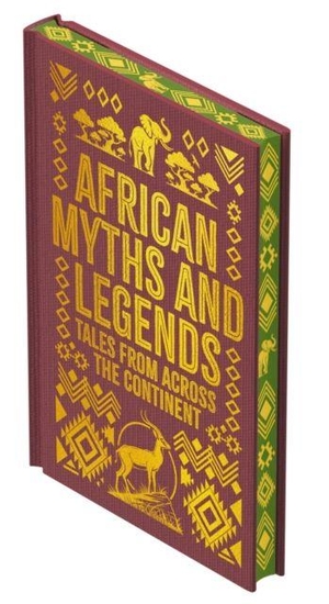 Arcturus Publishing Limited. African Myths & Legends - Tales from Across the Continent. Arcturus Publishing Ltd, 2026.