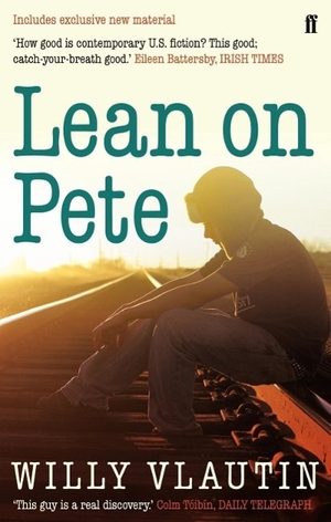 Vlautin, Willy. Lean on Pete. Faber & Faber, 2011.