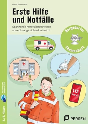 Kühnemann, Martin. Erste Hilfe und Notfälle - Spannende Materialien für einen abwechslungsreichen Unterricht (3. und 4. Klasse). Persen Verlag i.d. AAP, 2026.