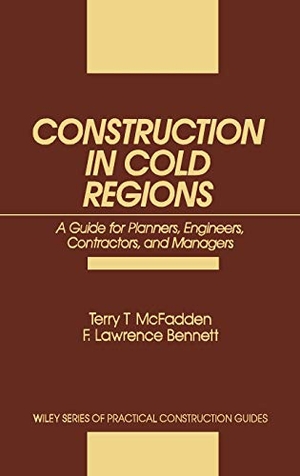 Mcfadden / Bennett. Construction in Cold Regions. John Wiley & Sons, 1991.