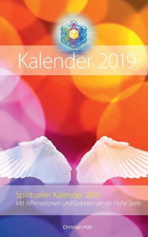 Hüls, Christian. Spiritueller Kalender - Mit Affirmationen und Gebeten an die Hohe Seele.. Books on Demand, 2018.