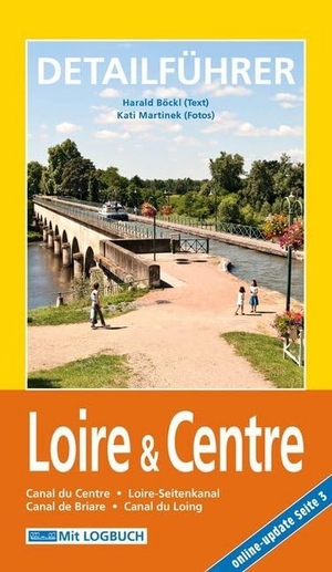 Böckl, Harald. Hausboot-Detailführer: Loire & Centre - Canal du Centre, Loire-Seitenkanal, Canal de Briare, Canal du Loing. Von St.-Mammès an der Seine bis Chalon-sur-Saône. Mit ONLINE-UPDATE.. Hausboot Böckl, 2017.
