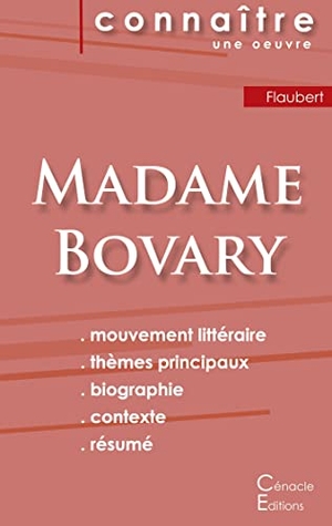 Flaubert, Gustave. Fiche de lecture Madame Bovary de Gustave Flaubert (Analyse littéraire de référence et résumé complet). Les éditions du Cénacle, 2022.