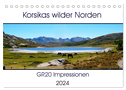 Korsikas wilder Norden. GR20 Impressionen (Tischkalender 2024 DIN A5 quer), CALVENDO Monatskalender