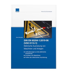 Schneider, Ernst. DIN EN 60204-1:2019-06 (VDE 0113-1) - Elektrische Ausrüstung von Maschinen und Anlagen - - Elektrische Ausrüstung von Maschinen und Anlagen. WEKA MEDIA GmbH & Co. KG, 2019.