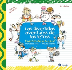 Torcida, María Luisa / María Del Pilar López Ávila. Las divertidas aventuras de las letras. Editorial Bruño, 2010.