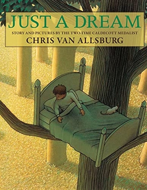 Allsburg, Chris Van. Just a Dream. Houghton Mifflin, 2011.
