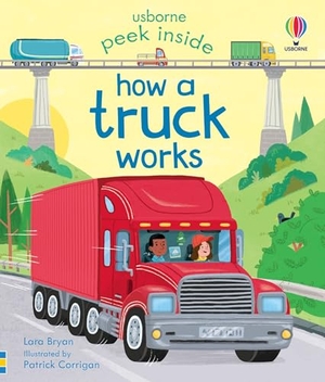 Bryan, Lara. Peek Inside How a Truck Works. Usborne Books, 2024.