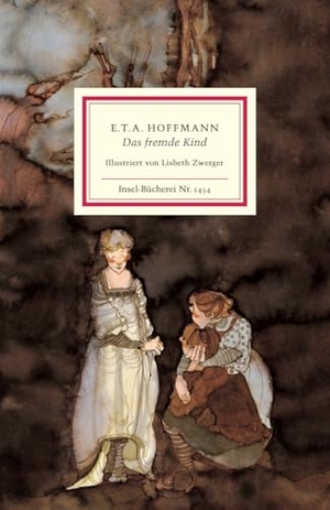 Hoffmann, E. T. A.. Das fremde Kind. Insel Verlag GmbH, 2018.