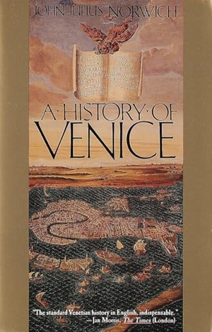 Norwich, John Julius. A History of Venice. Random House, 1989.
