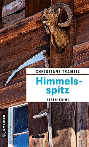Tramitz, Christiane. Himmelsspitz - Kriminalroman. Gmeiner Verlag, 2023.