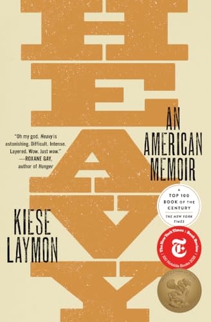 Laymon, Kiese. Heavy - An American Memoir. Scribner Book Company, 2019.