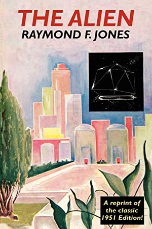 Jones, Raymond F.. The Alien. Wildside Press, 2025.