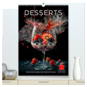 Desserts - Süße Köstlichkeiten zum Dahinschmelzen (hochwertiger Premium Wandkalender 2025 DIN A2 hoch), Kunstdruck in Hochglanz
