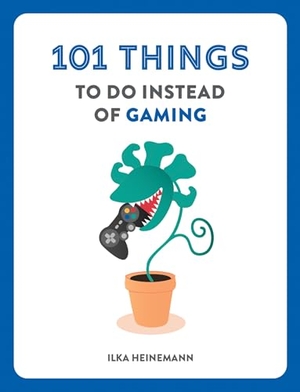 Heinemann, Ilka. 101 Things to Do Instead of Gaming. Wayland, 2026.