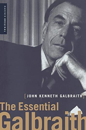 Galbraith, John Kenneth. The Essential Galbraith. MARINER BOOKS, 2001.