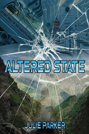 Parker, Julie. Altered State. Amazon Digital Services LLC - Kdp, 2020.