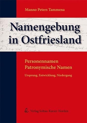 Tammena, Manno P. Namengebung in Ostfriesland - Personennamen - Patrnymische Namen. Ursprung, Entwicklung, Niedergang.. SKN Druck und Verlag, 2008.