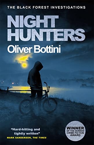 Bottini, Oliver. Night Hunters - A Black Forest Investigation IV. , 2022.