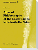 Atlas of Phlebography of the Lower Limbs