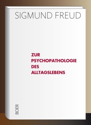 Freud, Sigmund. Zur Psychopathologie des Alltagslebens - Über Vergessen, Versprechen, Vergreifen, Aberglaube und Irrtum. Boer, 2018.