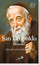 San Leopoldo Mandic. Apostolo del perdono di Dio
