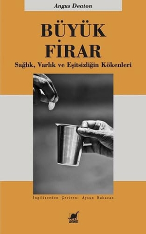 Deaton, Angus. Büyük Firar. Ayrinti Yayinlari, 2018.