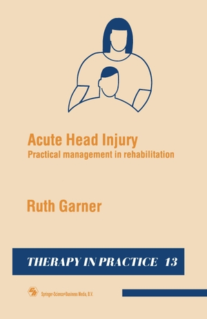 Garner, Ruth. Acute Head Injury - Practical management in rehabilitation. Springer US, 1990.