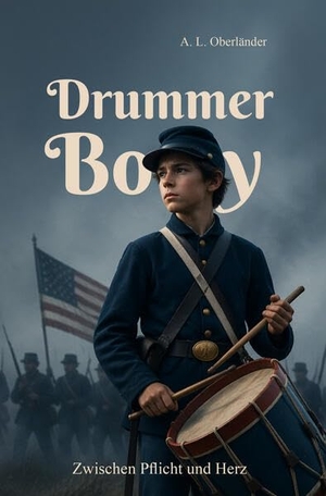 Oberländer, A. L.. Drummer Boy - Zwischen Pflicht und Herz. Verlagshaus Schlosser, 2026.
