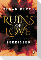 Ruins of Love. Zerrissen (Grace & Hayden 3)