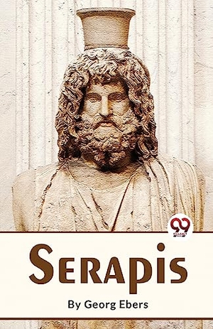 Ebers, Georg. Serapis. Double 9 Books, 2023.