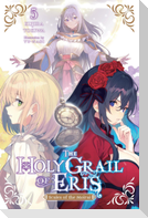 The Holy Grail of Eris, Vol. 5 (light novel)