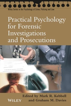 Kebbell / Davies. Practical Psychology for Forensic. John Wiley & Sons, 2006.