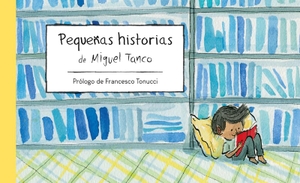 Tanco, Miguel. Pequeñas historias : en un lugar muy lejano. LIBRE ALBEDRIO, 2021.