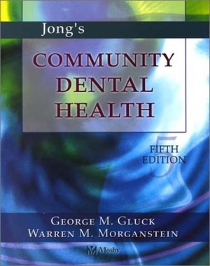 Gluck. Jong's Community Dental Health. Elsevier Inc, 2002.