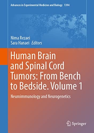 Hanaei, Sara / Nima Rezaei (Hrsg.). Human Brain and Spinal Cord Tumors: From Bench to Bedside. Volume 1 - Neuroimmunology and Neurogenetics. Springer International Publishing, 2023.