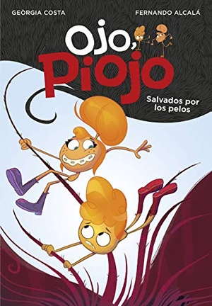Alcalá Suárez, Fernando / Georgia Costa. Salvados por los pelos. Montena, 2019.