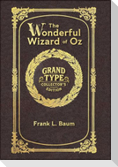 Large Print - The Wonderful Wizard of Oz - Grand Type Collector's Edition - Matte Hardcover with Dust Jacket