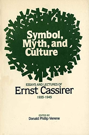 Cassirer, Ernst. Symbol, Myth, and Culture - Essays and Lectures of Ernst Cassirer, 1935-1945. Yale University Press, 1981.