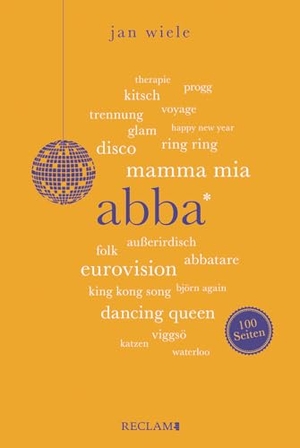 Wiele, Jan. ABBA | Wissenswertes über eine der erfolgreichsten Popbands der Welt | Reclam 100 Seiten. Reclam Philipp Jun., 2023.
