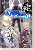 Is It Wrong to Try to Pick Up Girls in a Dungeon? On the Side: Sword Oratoria, Vol. 10 (light novel)
