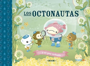 Meomi. Octonautas Y El Pez Ceñudo, Los. Obelisco, 2023.