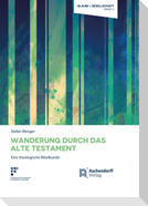 Wanderung durch das Alte Testament