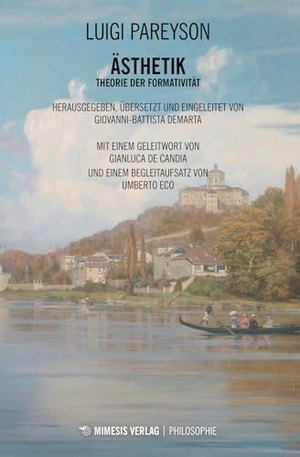 Pareyson, Luigi. Ästhetik - Theorie der Formativität. Mimesis Verlag, 2024.