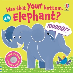 Bryan, Lara. Was That Your Bottom Elephant?. Usborne Publishing  IWUK, 2026.