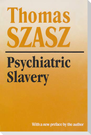 Psychiatric Slavery