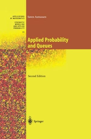 Asmussen, Soeren. Applied Probability and Queues. Springer New York, 2010.