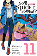 So I'm a Spider, So What?, Vol. 11 (Manga)