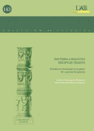 Mora Rodríguez, Gloria. Doctrina a magistro discipulis tradita : estudios en homenaje al profesor Dr. Luis García Iglesias. UAM Ediciones, 2011.